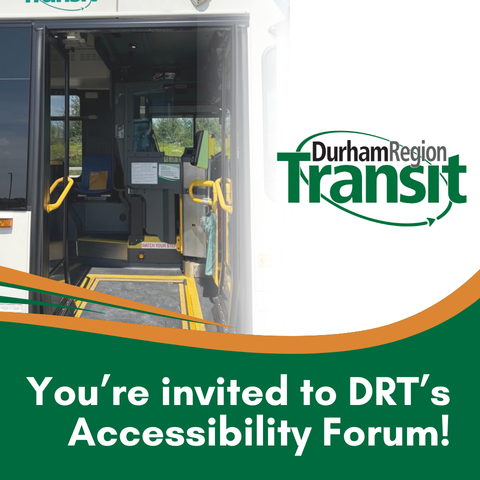Durham Region Transit bus entrance with accessibility features and text: “You’re invited to DRT’s Accessibility Forum!”