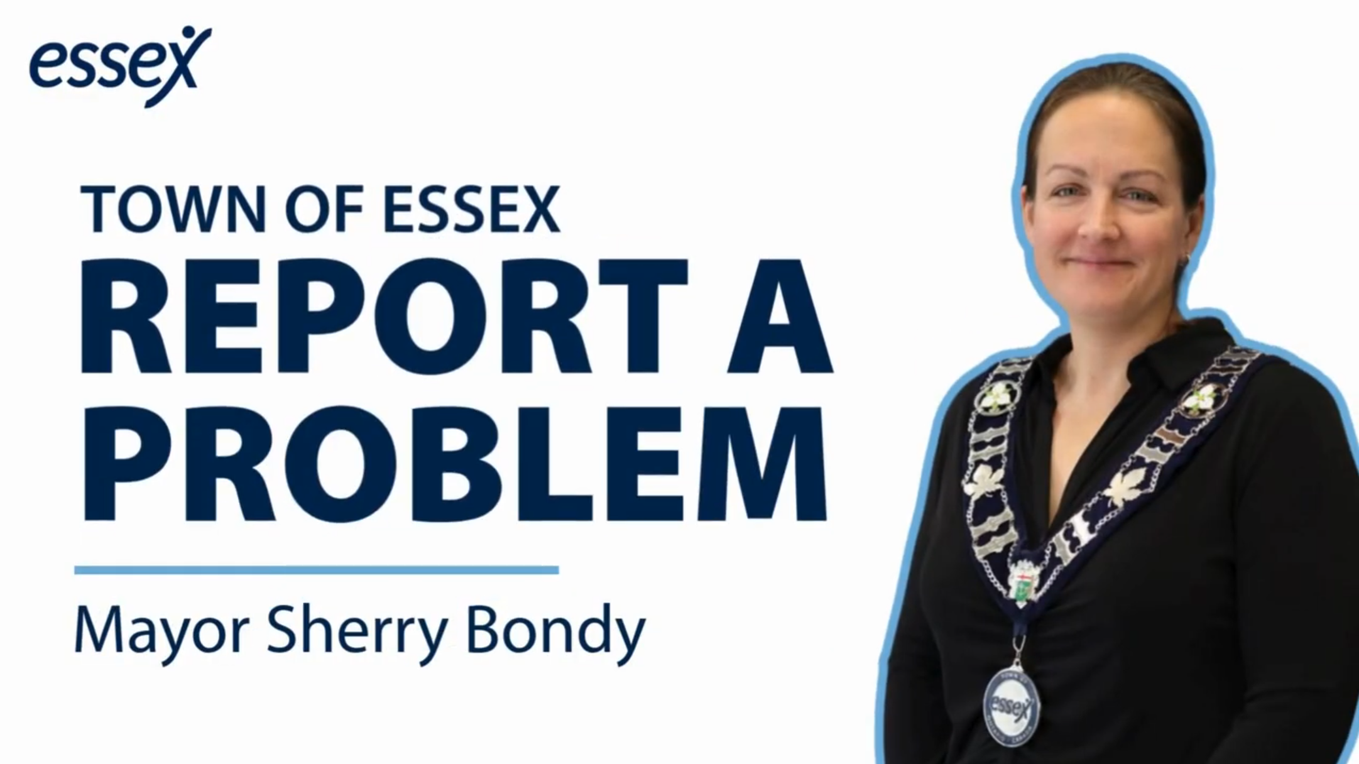 Town of Essex Report a Problem. Mayor Sherry Bondy. 