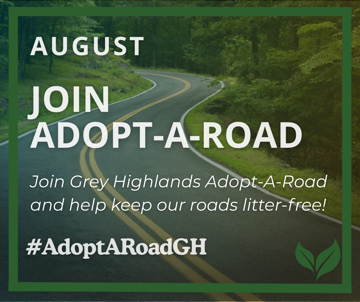 Promotional graphic for the Municipality of Grey Highlands Adopt-a-Road Program. A winding paved road runs through a green forested area. White text reads: “AUGUST JOIN ADOPT-A-ROAD” and “Join Grey Highlands Adopt-A-Road and help keep our roads litter-free!” The hashtag “#AdoptARoadGH” appears at the bottom, along with a green leaf icon in the lower-right corner. The image is framed with a dark green border.